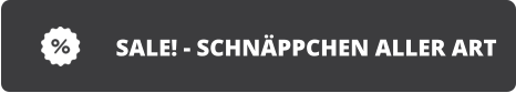 SALE! - SCHN�PPCHEN ALLER ART