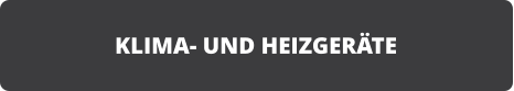 KLIMA- UND HEIZGER�TE