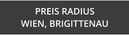 PREIS RADIUS  WIEN, BRIGITTENAU