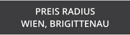 PREIS RADIUS  WIEN, BRIGITTENAU