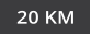 20 KM