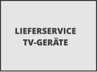 LIEFERSERVICE  TV-GER�TE