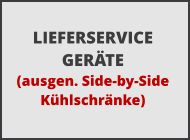 LIEFERSERVICE  GER�TE (ausgen. Side-by-Side  K�hlschr�nke)