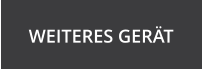WEITERES GER�T