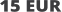 15 EUR